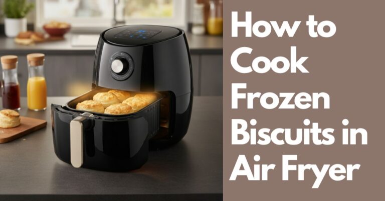 How to Cook Frozen Biscuits in Air Fryer